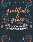 Gratitude & Grace Journal: A Good Start to Your Day