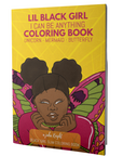 Lil Black Girl, "I Can Be Anything" Slim Coloring Book Volume 1