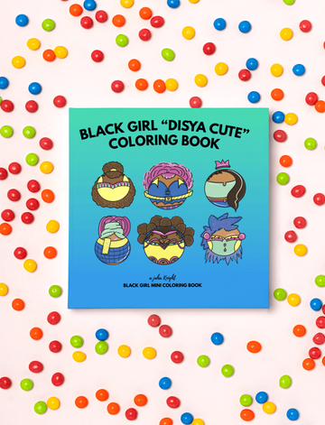 Black Girl Mini: "Disya Cute" Coloring Book