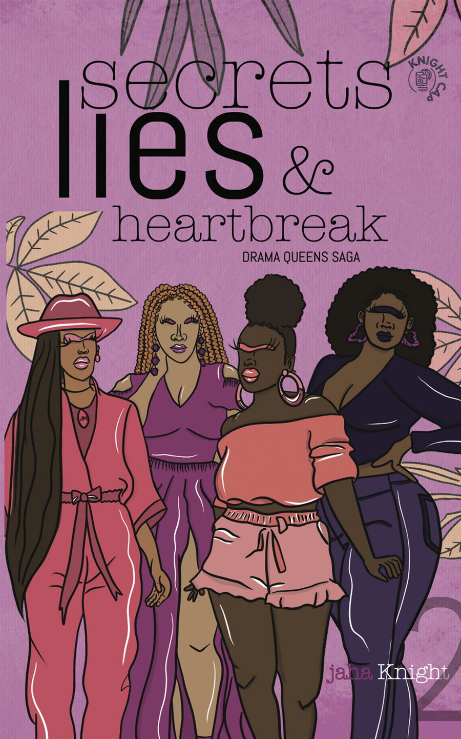 Secrets, Lies & Heartbreak - Drama Queens Saga - Book 2